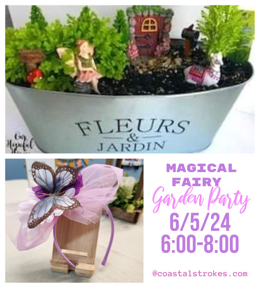 Magical Fairy Garden Party ~6/5/24 ~6:00-8:00