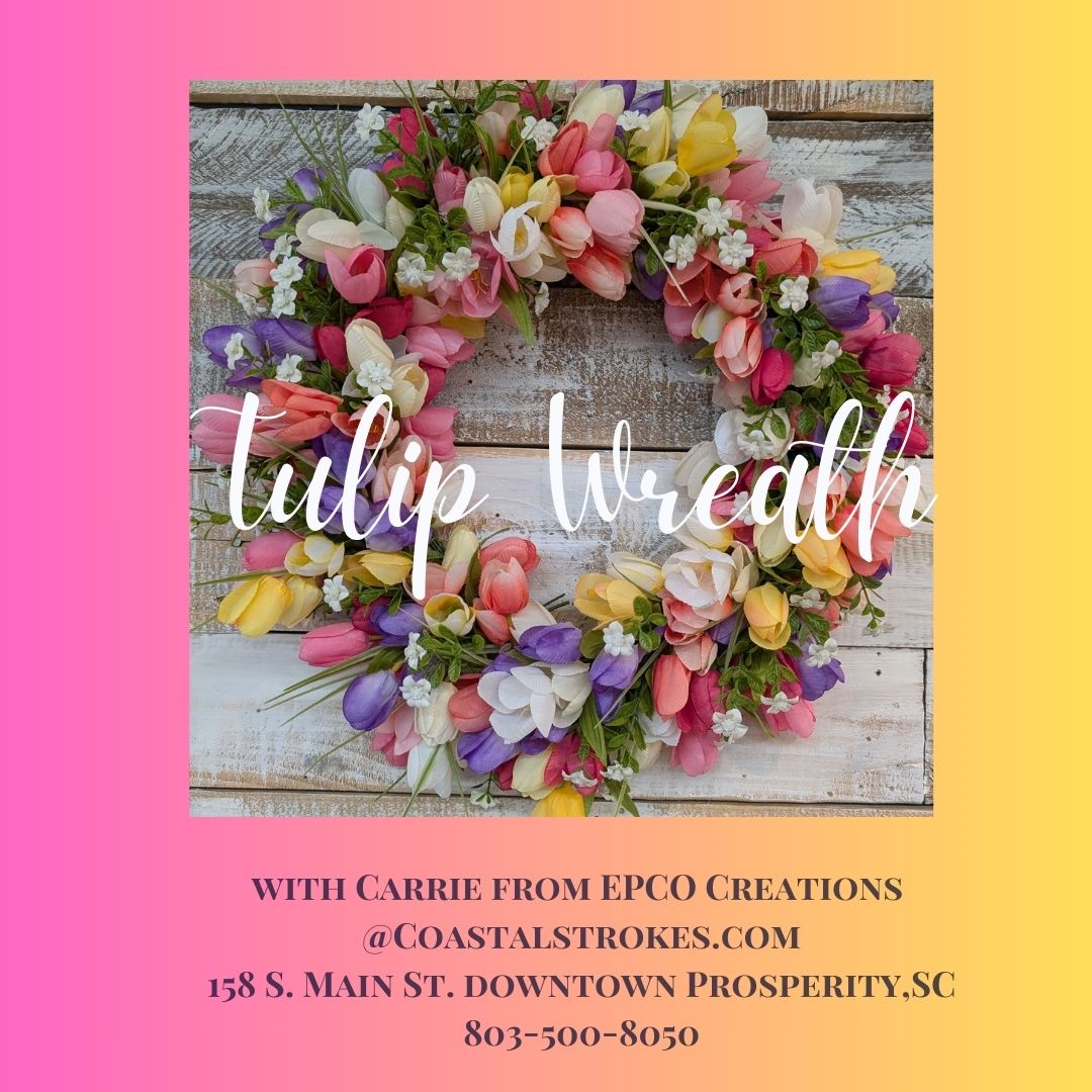 Tulip Wreath ~ 4/16/26 ~ 6:30-9:30 ~ $60.00
