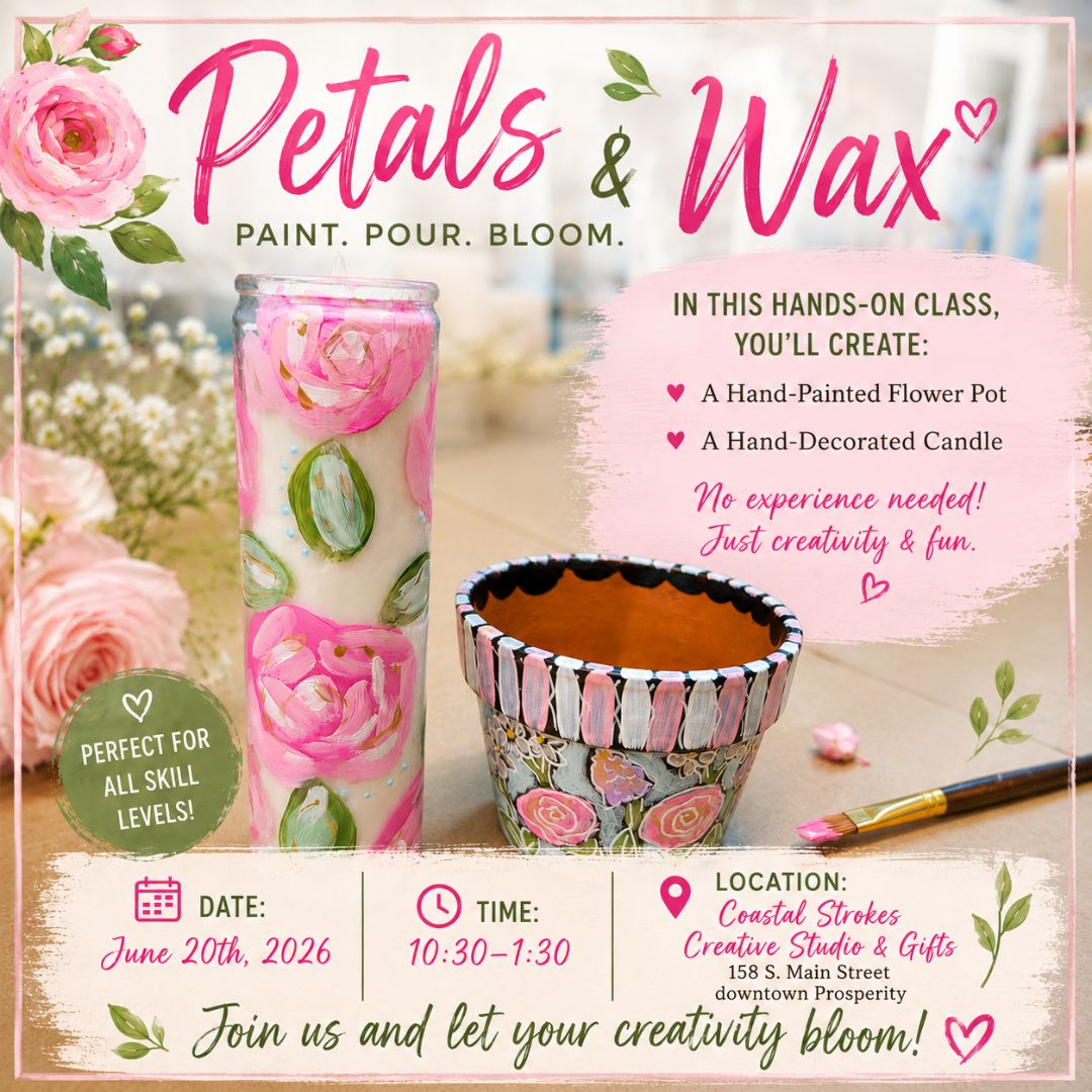 SPECIALTY ~ Petals & Wax ~ 6/20/26 ~ 10:30-1:30