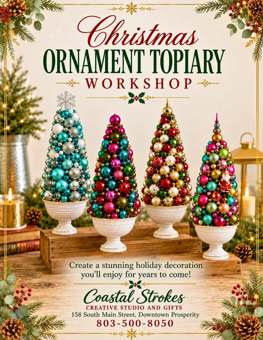 PRIVATE ~ Christmas Ornament Topiary Workshop ~ 11/19/26 ~ 1:00-4:00