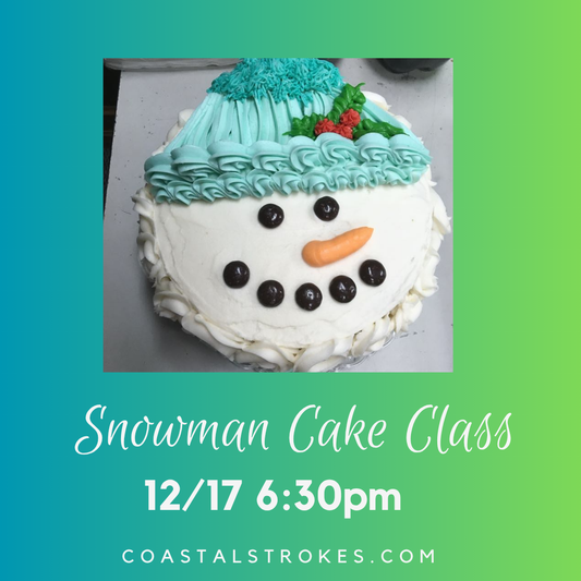 Snowman Cake ~ 12-17-25 ~ 6:30-9:30
