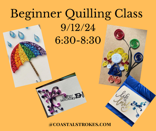 Beginner Quilling Class ~ 9/12/24 ~ 6:30-8:30