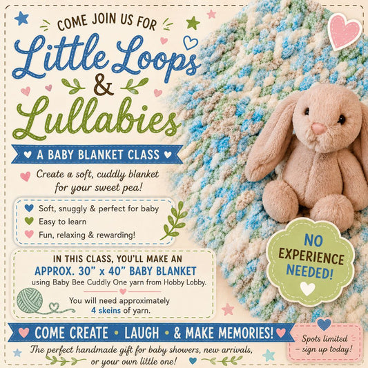 Little Loops & Lullabies ~ 6/27/26 ~ 2:00-5:00