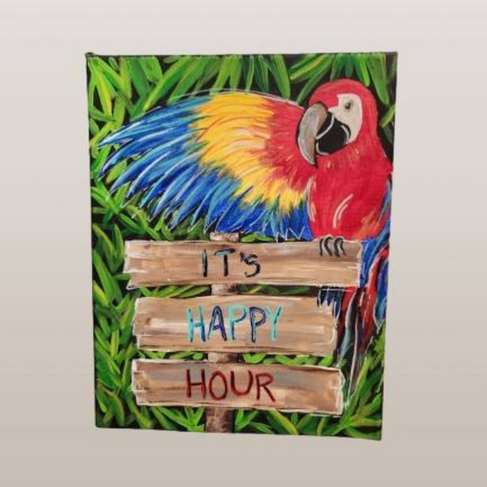 It's Happy Hour or It's 5 O'clock Somewhere on Canvas or Wood ~ 6/28/25 ~ 6:30-9:30
