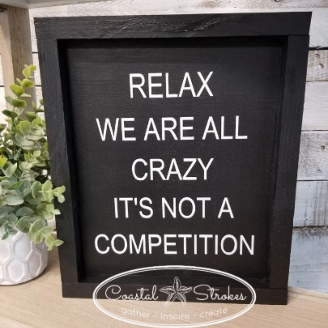 Relax Crazy Sign