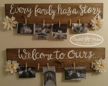Every Family Has A Story Welcome To Ours Sign