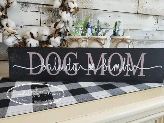 Mom Sign ~ Dog Mom ~ Gammie ~ Mother's Day
