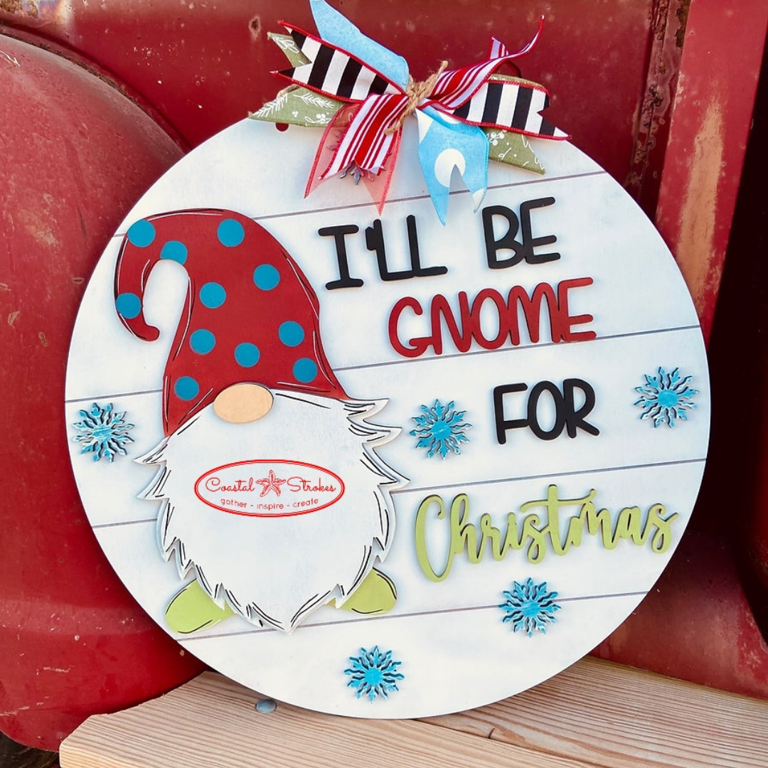 I'll Be Gnome For Christmas Door Hanger ~ PRE ORDER